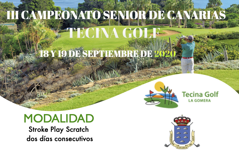 APLAZADA - III CAMPEONATO SENIOR DE CANARIAS TECINA GOLF 18 y 19 DE SEPTIEMBRE DE 2020