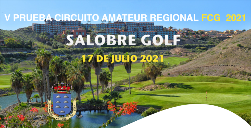 RESULTADOS - 5ª PRUEBA CIRCUITO AMATEUR REGIONAL F.C.G. 2021 SALOBRE GOLF